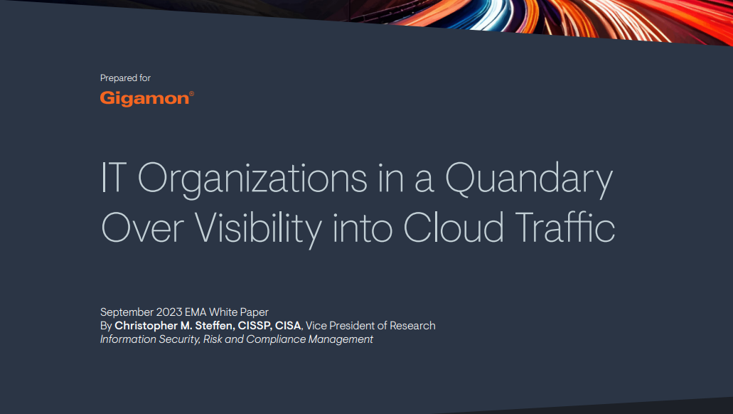 IT Organizations in a Quandary Over Visibility into Cloud Traffic